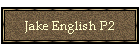 Jake English P2