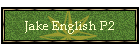 Jake English P2