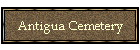 Antigua Cemetery