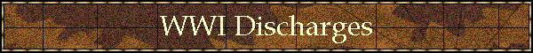 WWI Discharges